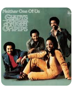 Gladys Knight & the Pips
Neither One of Us